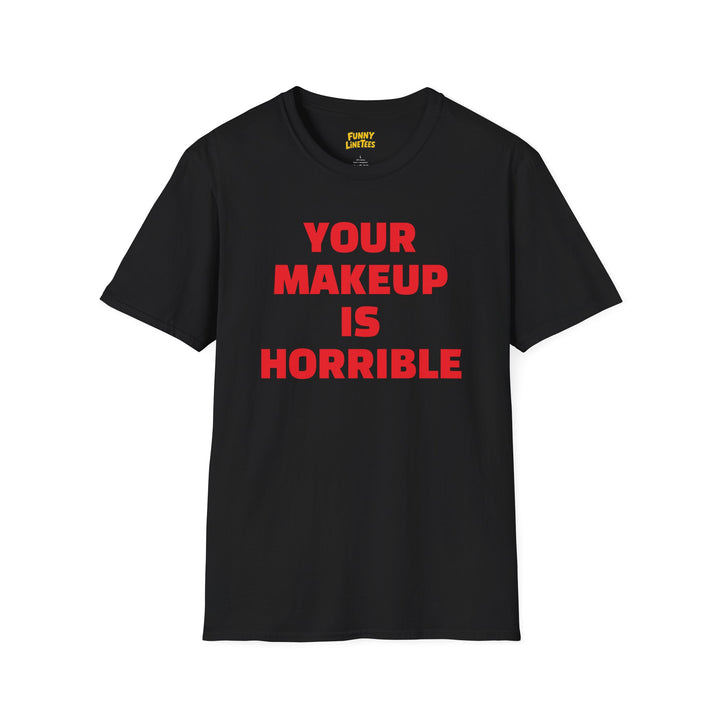 Your Makeup T-Shirt