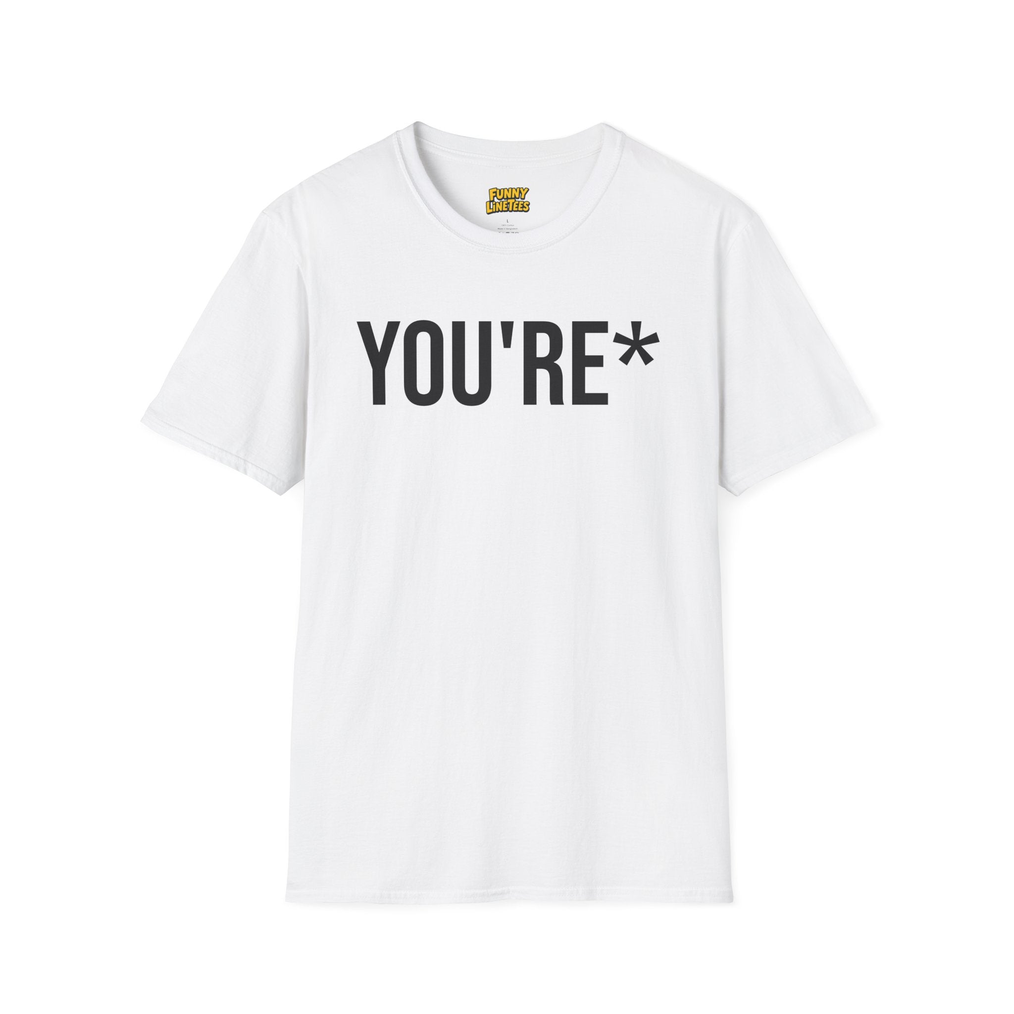 You're* T-Shirt