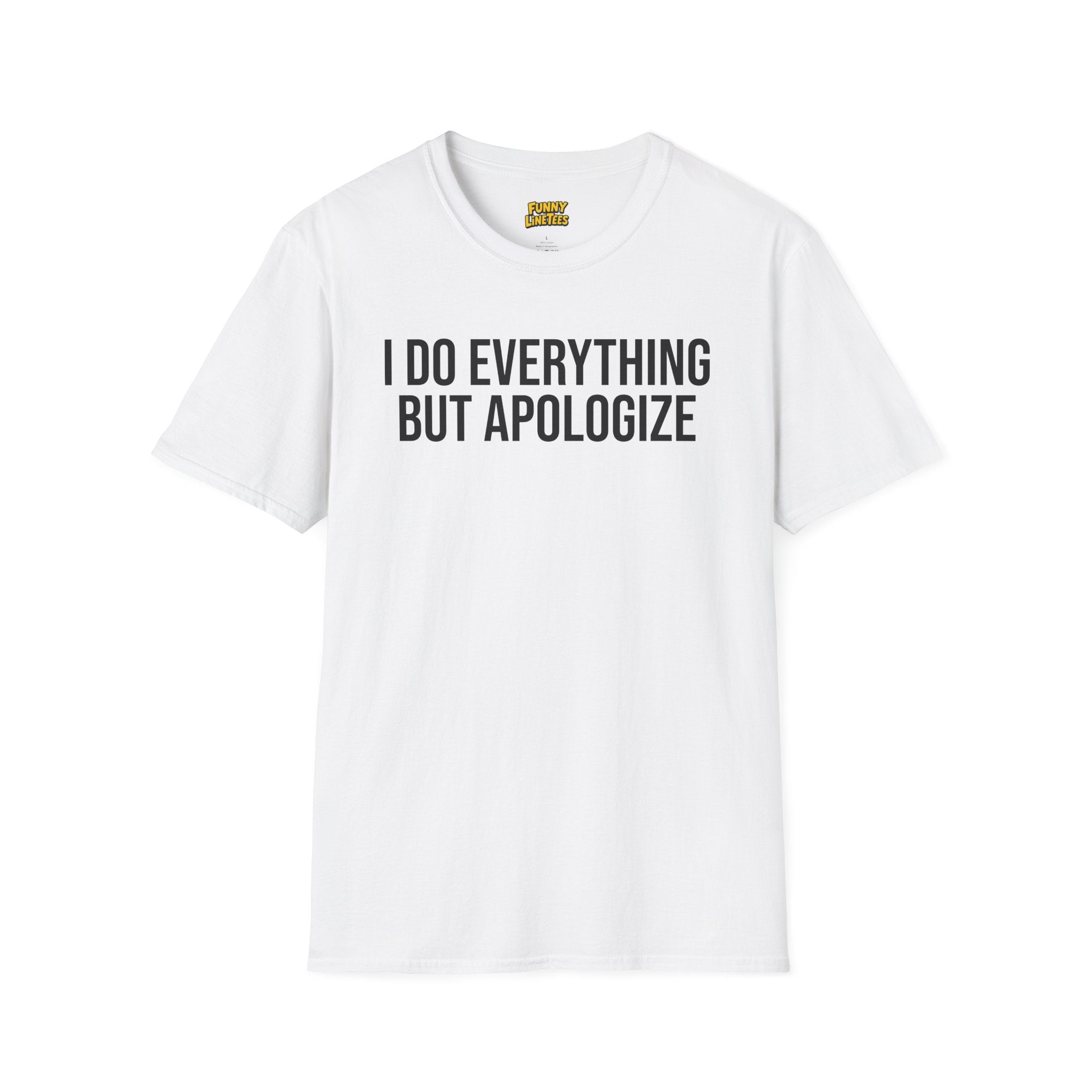Apologize T-Shirt