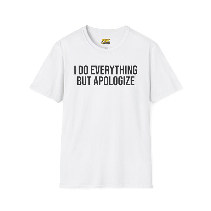 Apologize T-Shirt