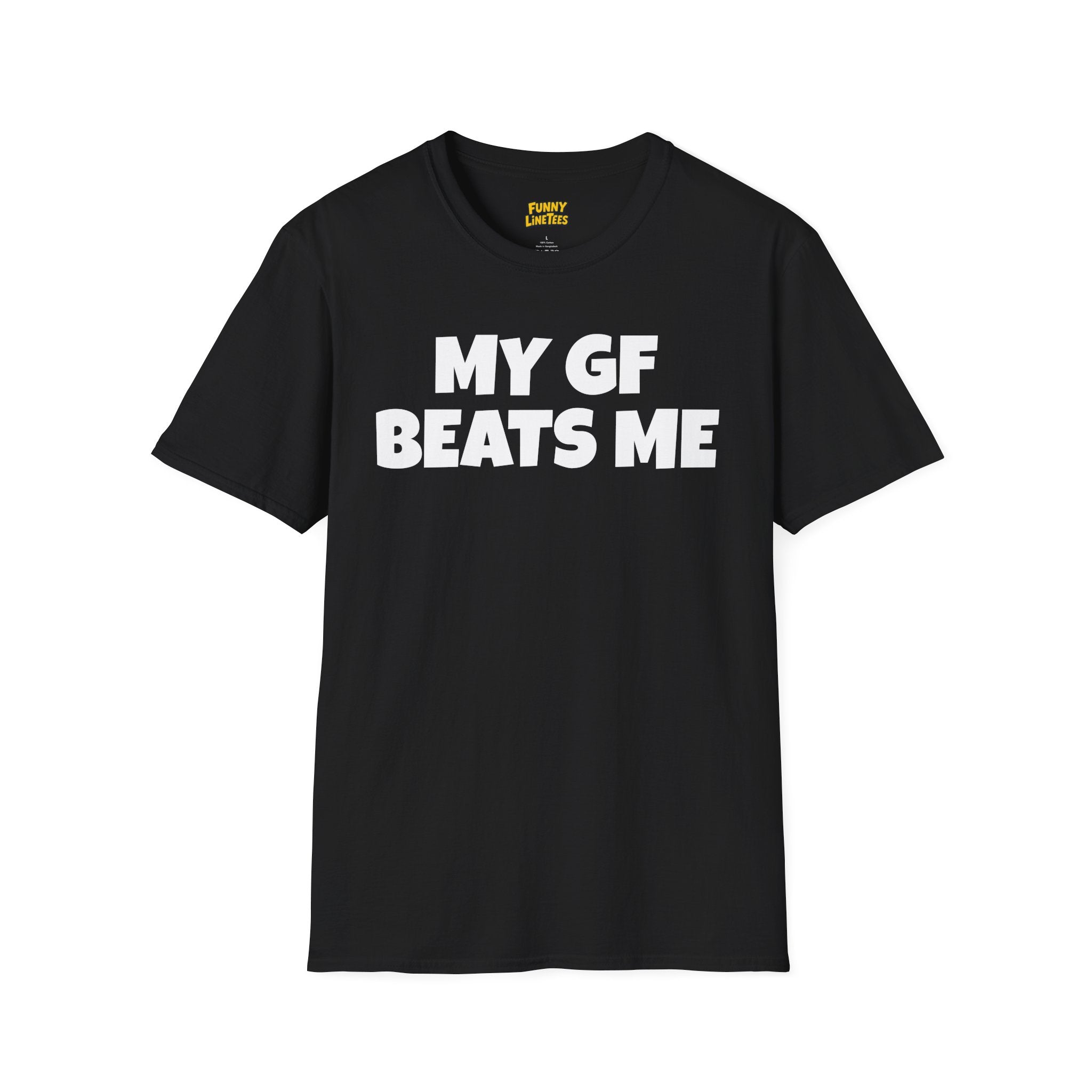 My GF Beats Me T-Shirt