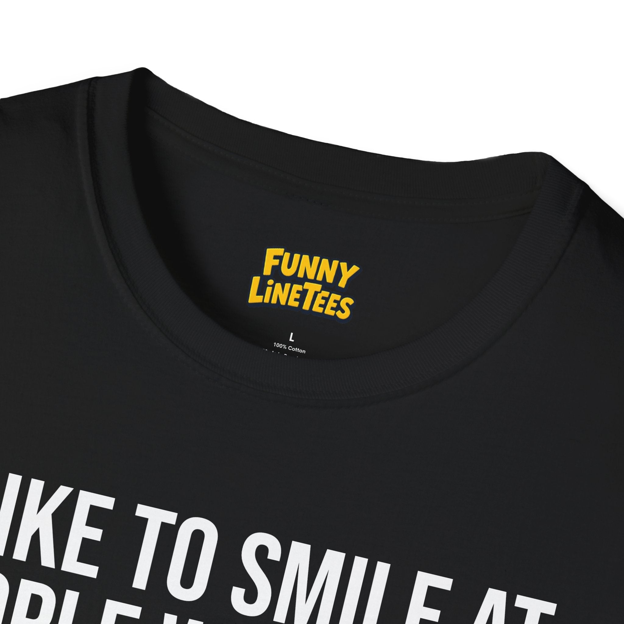 Smile At People Who Don't Like Me T-Shirt