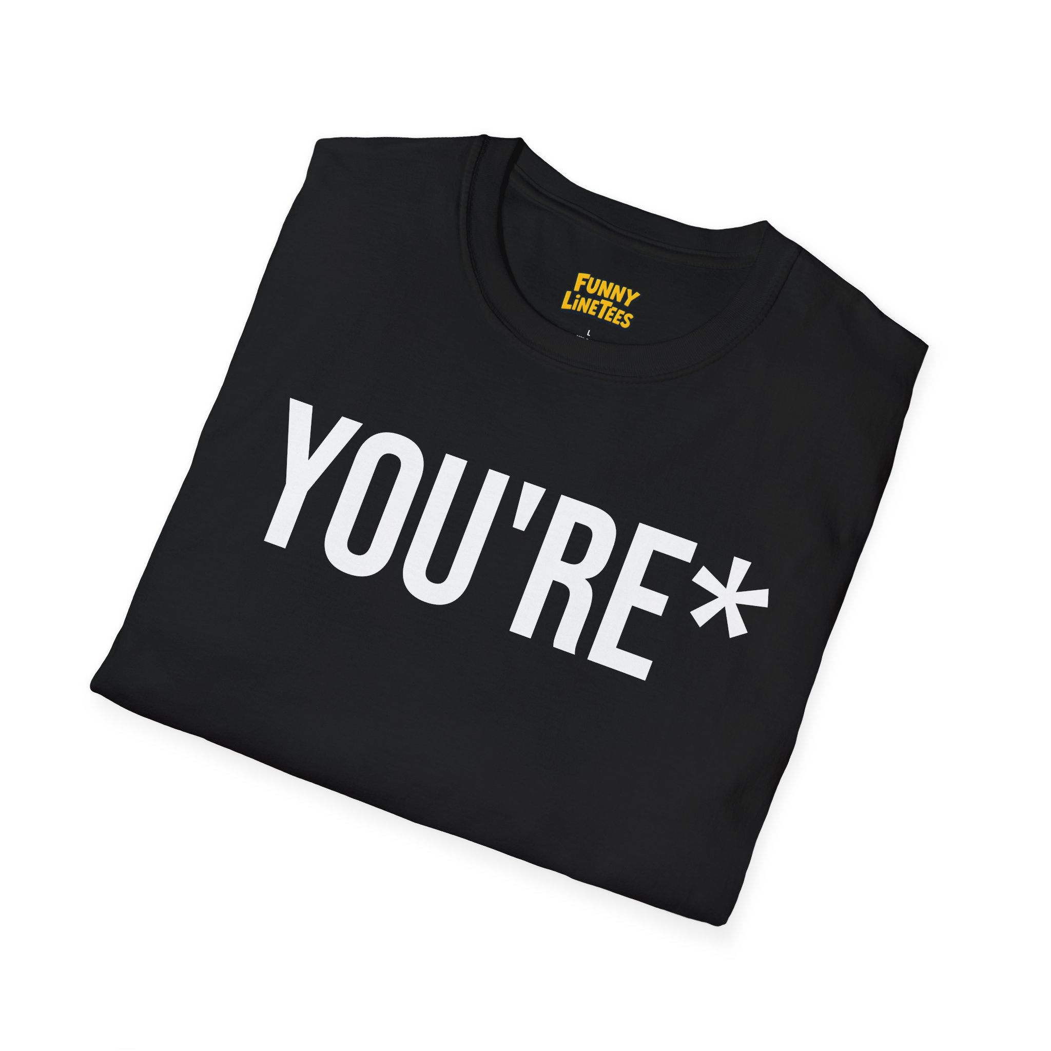 You're* T-Shirt