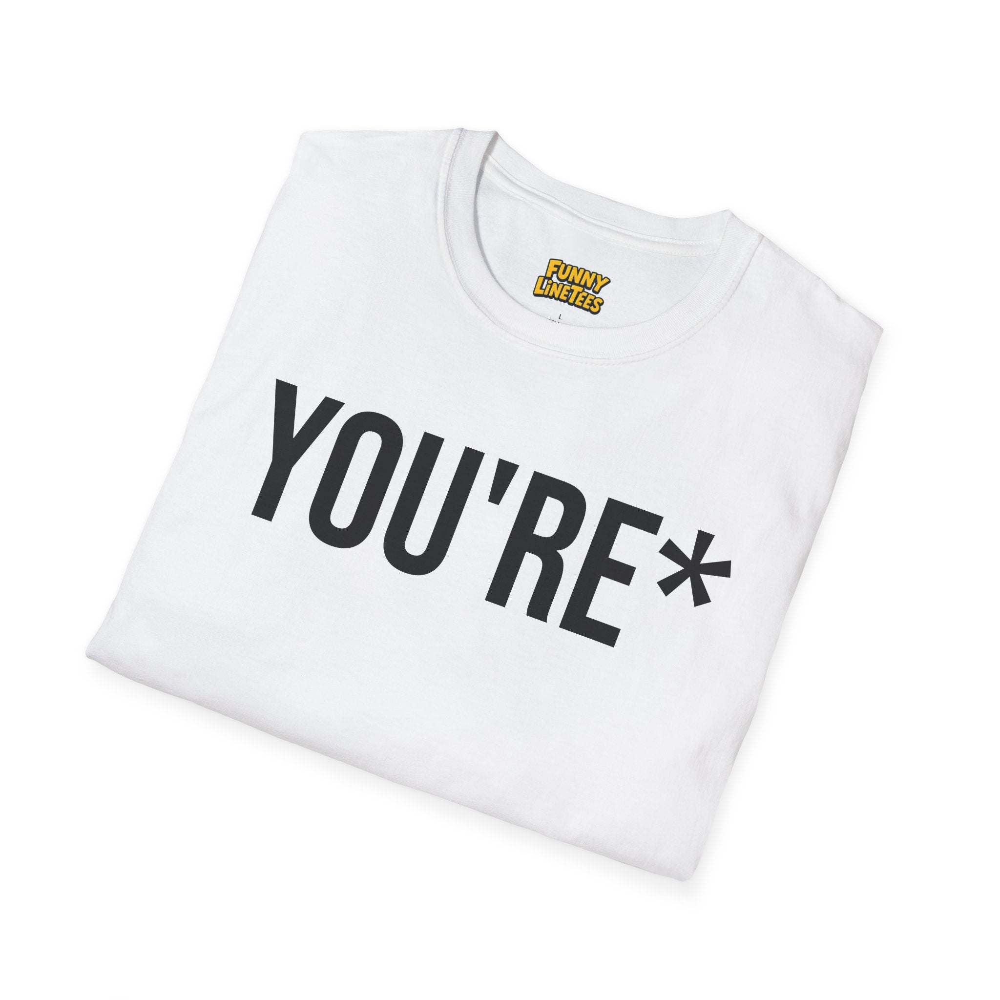 You're* T-Shirt