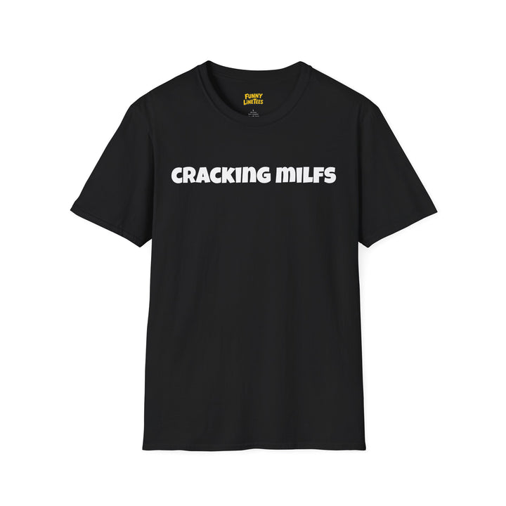 Cracking Milfs T-Shirt